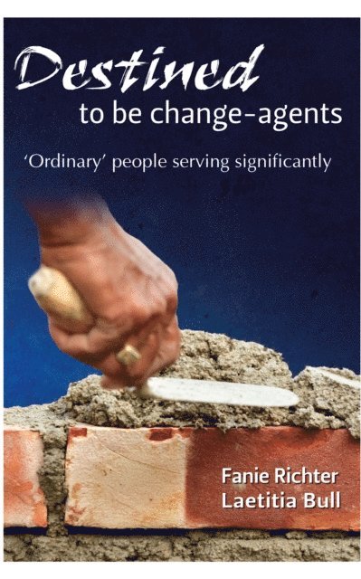 Laeticia Bull, Fanie Richter - Destined to be change-agents, E-bok