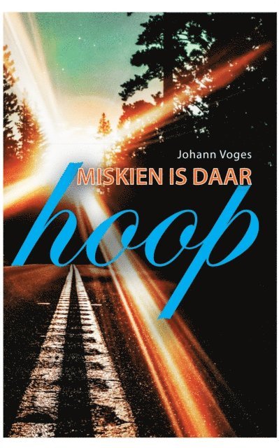 Johann Voges - Miskien is daar hoop, E-bok