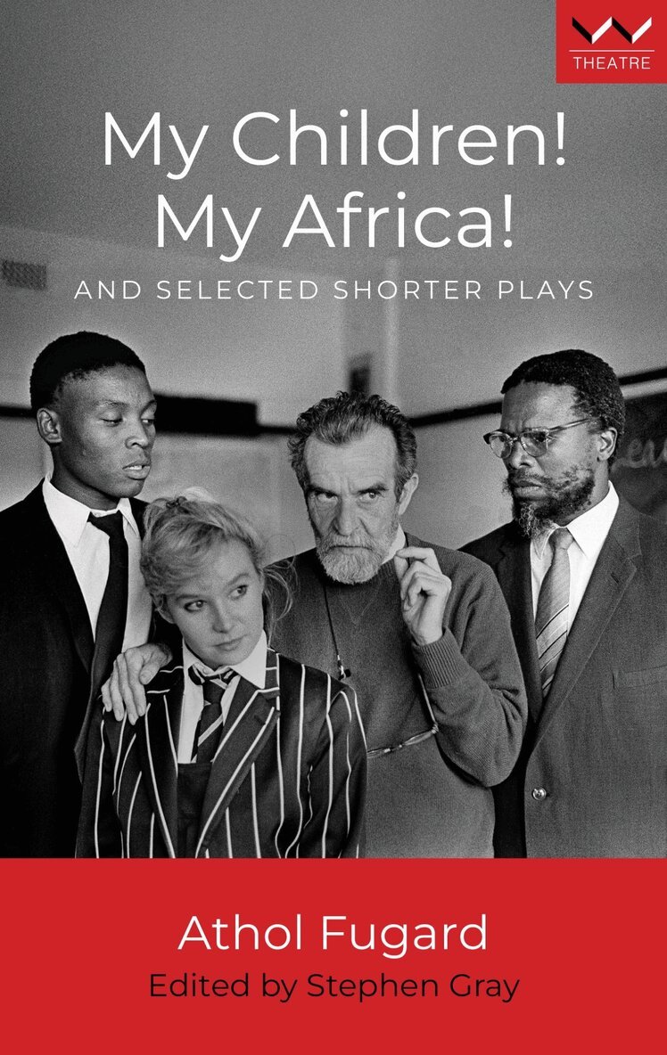 Athol Fugard - My Children! My Africa!, Häftad