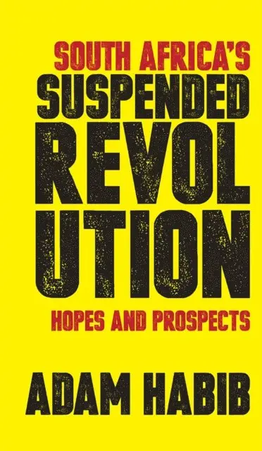 Adam Habib - South Africa's Suspended Revolution, E-bok. Tillgänglighet: Lägg i varukorg