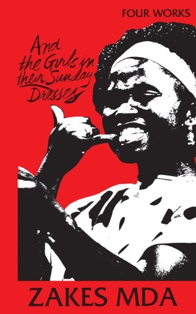 Zakes Mda - And the Girls in their Sunday Dresses, E-bok