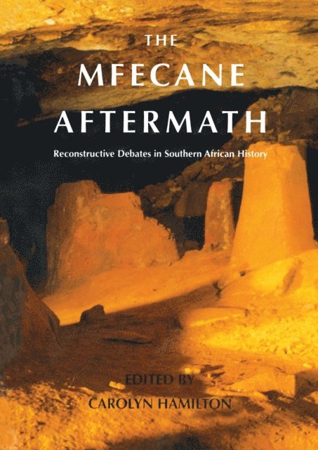 Dan Wylie, John Wright, Alan Webster, Christopher Saunders, Jeff Peires, Neil Parsons, John Omer-Cooper, Andrew Manson, Margaret Kinsman, Guy Hartley, Simon Hall, Jan-Bart Gewald, Norman Etherington, Elizabeth Eldredge, Thomas Dowson, Carolyn Hamilton, Carolyn Hamilton - Mfecane Aftermath, E-bok