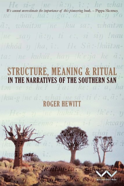 Roger Hewitt - Structure, Meaning and Ritual in the Narratives of the Southern San, E-bok