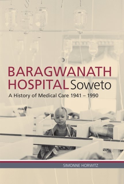 Simonne Horwitz - Baragwanath Hospital, Soweto, E-bok