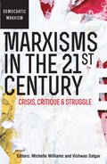 Marxisms in the 21st Century
