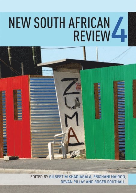 Jeremy Wakeford, Justin van der Merwe, Martin Prew, Nicolas Pons-Vignon, Sarah Mosoetsa, Mopeli L. Moshoeshoe, Dale T McKinley, Boitumelo Matlala, Zethu Matebeni, Xolela Mangcu, Ian Macun, Bridget Kenny, Ran Greenstein, Keith Gottschalk, Miriam Di Paola, Scarlett Cornelissen, John G.I. Clarke, Aninka Claassens, Ahmed Bawa, Clare Ballard, Roger Southall, Devan Pillay, Prishani Naidoo, Gilbert M. Khadiagala - New South African Review 4, E-bok