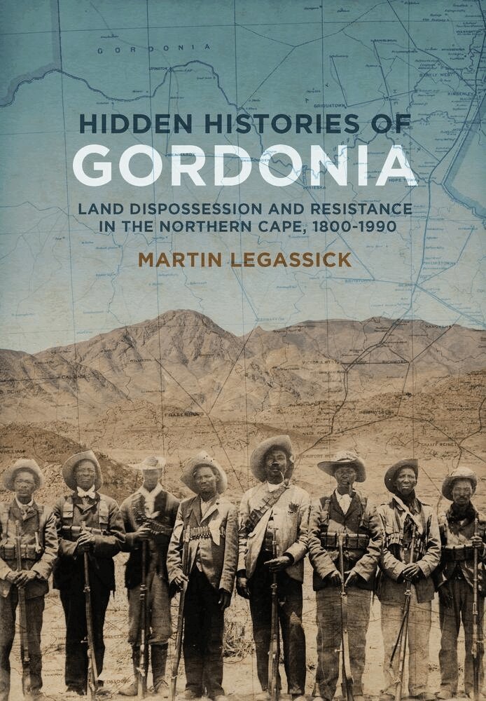 Martin Legassick - Hidden Histories of Gordonia, Häftad