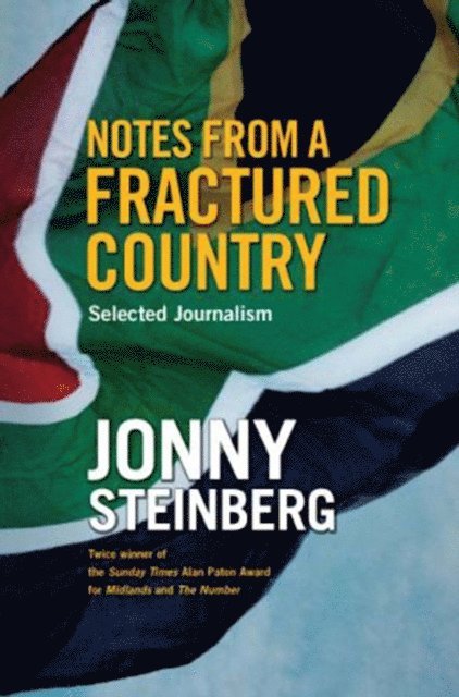 Jonny Steinberg - Notes From A Fractured Country, E-bok