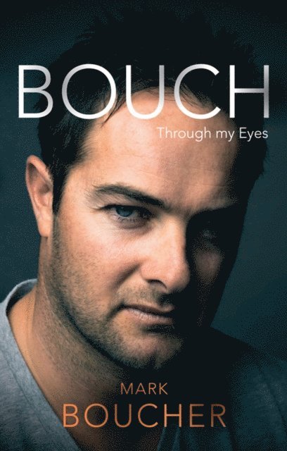 Neil Manthorp, Mark Boucher - Bouch, E-bok