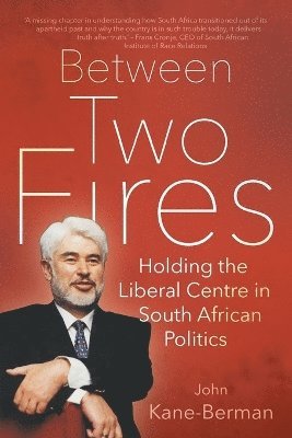 John Kane-Berman - Between two fires, Övrigt