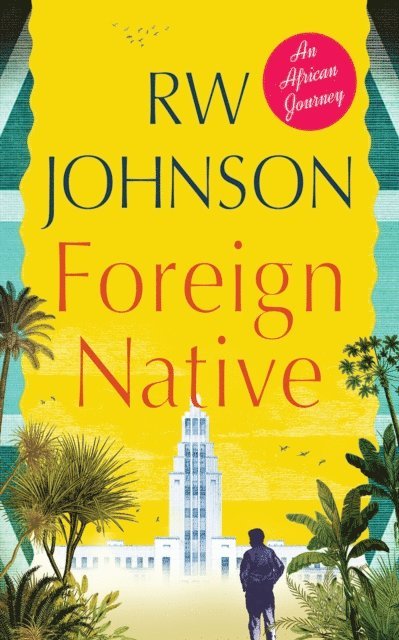 RW Johnson - Foreign Native, E-bok