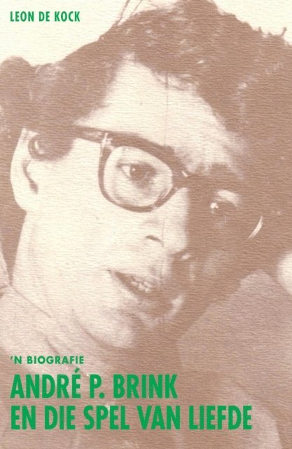 Leon De Kock - André P. Brink En die spel van liefde, E-bok