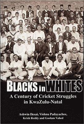 Ashwin Desai, Vishnu Padayachee, Krish Reddy - Blacks in Whites, Häftad. Tillgänglighet: Tillfälligt slut