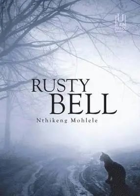 Nthikeng Mohlele - RUSTY BELL, Häftad. Tillgänglighet: Tillfälligt slut