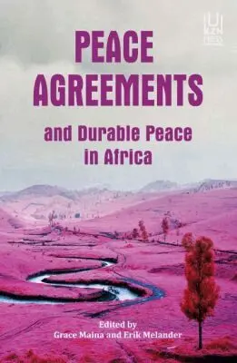 Grace Maina, Erik Melander - Peace Agreements and Durable Peace in Africa, Häftad. Tillgänglighet: Tillfälligt slut