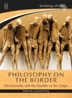 Leonhard Praeg, Leonhard Praeg - Philosophy on the Border, Häftad. Tillgänglighet: Tillfälligt slut