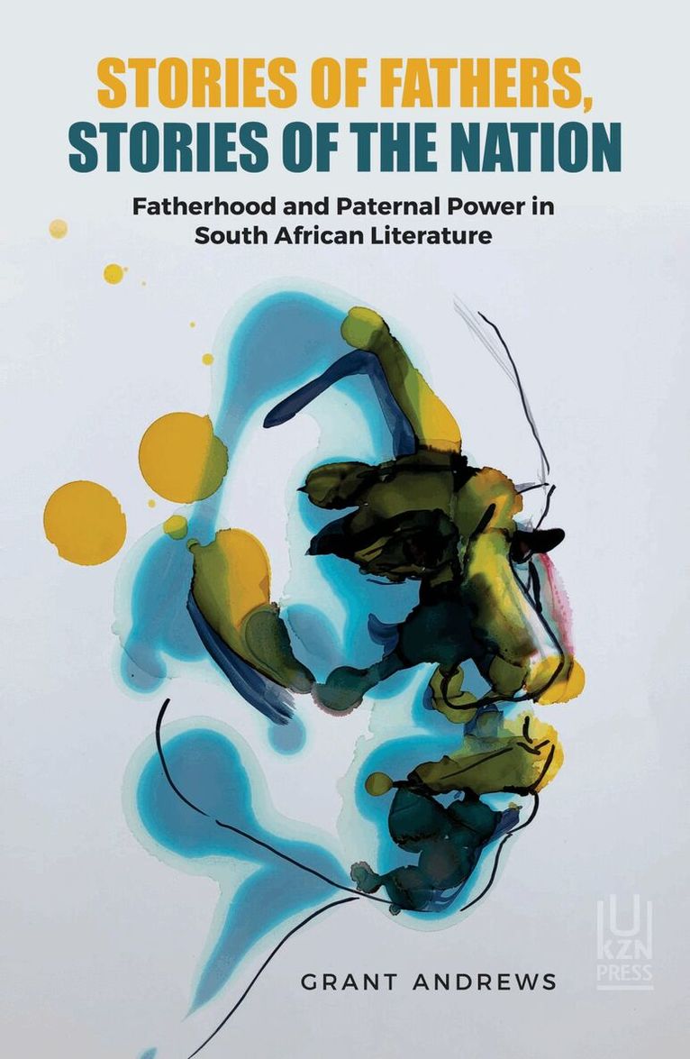 Grant Andrews - Stories of Fathers, Stories of the Nation, Häftad. Tillgänglighet: Lägg i varukorg