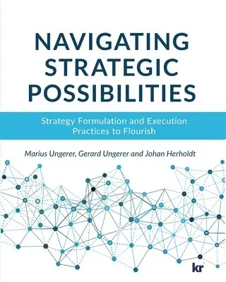 Marius Ungerer, Gerard Ungerer, Johan Herholdt - Navigating strategic possibilities, Häftad. Tillgänglighet: Lägg i varukorg