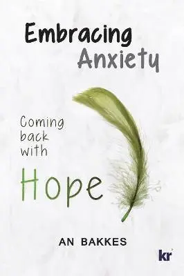 An Bakkes - Embracing anxiety, Häftad. Tillgänglighet: Lägg i varukorg