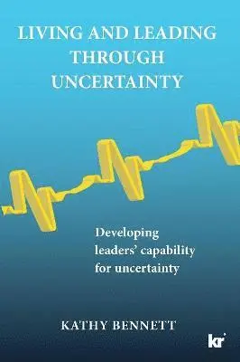 Kathy Bennett - Living & leading through uncertainty, Häftad. Tillgänglighet: Lägg i varukorg