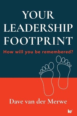 Dave Van Der Merwe - YOUR LEADERSHIP FOOTPRINT - 2025 Updated Edition, Häftad