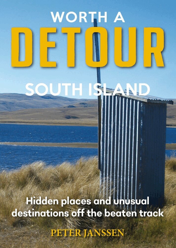 Peter Janssen - Worth A Detour South Island, Häftad