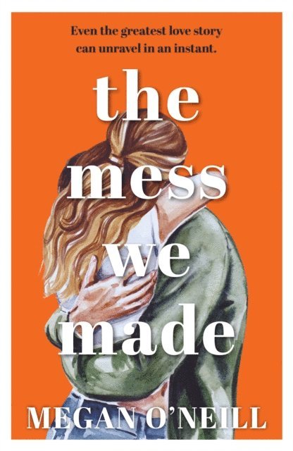 Megan O'Neill - Mess We Made, E-bok