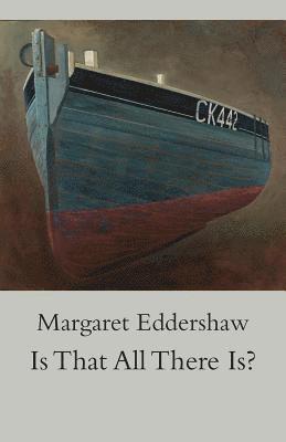 Margaret Eddershaw - Is That All There is?, Häftad