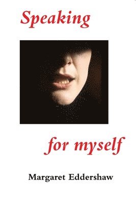 Margaret Eddershaw - Speaking for Myself, Häftad