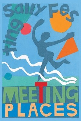 Sally Festing - Meeting Places, Häftad