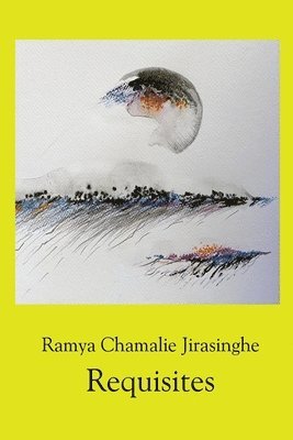 Ramya Chamalie Jirasinghe - Requisites, Häftad