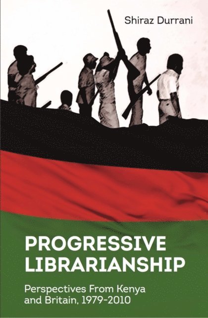 Shiraz Durrani - Progressive Librarianship, E-bok