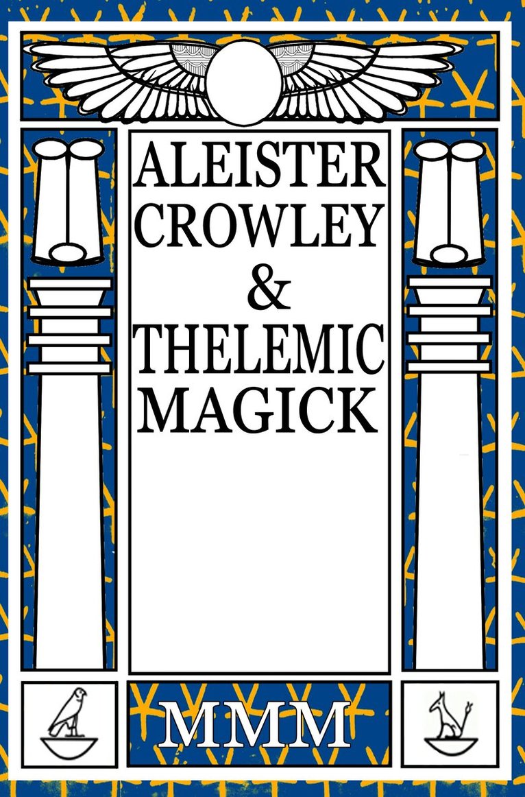 Mogg Morgan, Mogg Morgan - Aleister Crowley & Thelemic Magick, Häftad