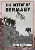 Defeat of Germany: Then and Now