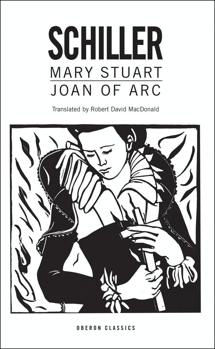 Friedrich Schiller - Mary Stuart/Joan of Arc, Häftad