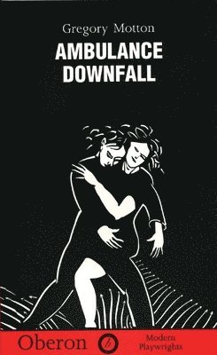 Gregory Motton - Ambulance and Downfall, Häftad