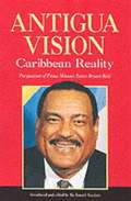 Antigua Vision: Caribbean Reality