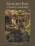 Margery Fish's Country Gardening