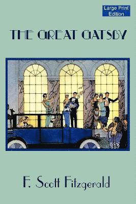 F. Scott Fitzgerald - Great Gatsby (Large Print Edition), Häftad