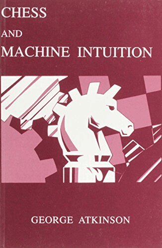 George Atkinson - Chess and Machine Intuition, Häftad. Tillgänglighet: Tillfälligt slut