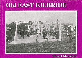 Stuart Marshall - Old East Kilbride, Häftad