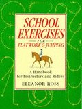 School Exercises for Flatwork and Jumping