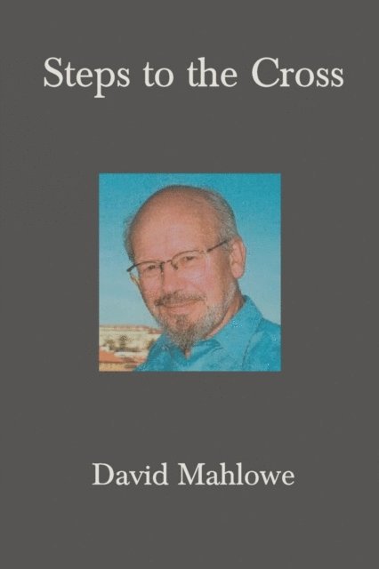 David Mahlowe - Steps to the Cross, E-bok