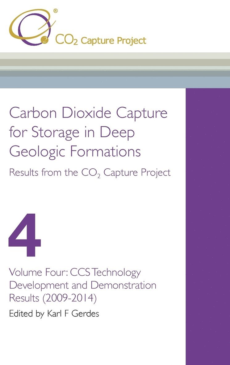 Karl F Gerdes - Carbon Dioxide Capture for Storage in Deep Geological Formations - Results from the CO2 Capture Project Vol 4, Inbunden