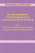 Fair And Competitive? Critical Perspectives On Contemporary Nordic Schooling