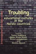 Troubling Educational Cultures In The Nordic Countries