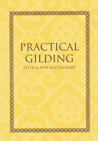 Ann Mactaggart, Peter Mactaggart - Practical Gilding, Häftad
