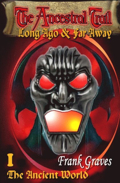 Frank Graves - The Ancestral Trail: Long Ago & Far Away, Häftad