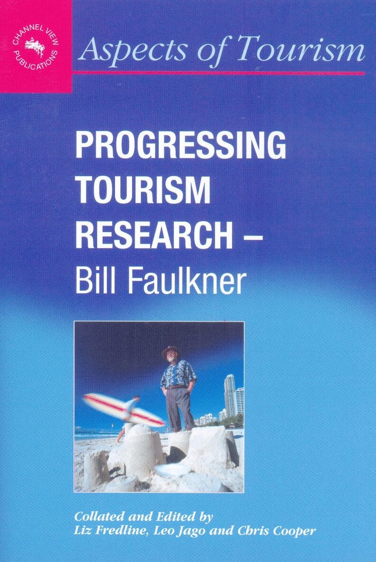 Liz Fredline, Leo Jago, Chris Cooper - Progressing Tourism Research - Bill Faulkner, Häftad