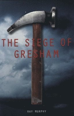 Ray Murphy - The Siege of Gresham, Häftad